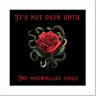 it's not over until the mockingjay sings Posters and Art